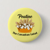 Poutine, de Canadese salade - ronde Button (Voorkant)