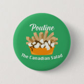 Poutine, de Canadese salade - ronde Button (Voorkant)