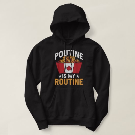 Poutine is mijn Routine Canada Fast Food Canadian  Hoodie (Design voorkant)