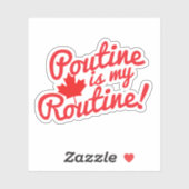 Poutine is mijn routine Canadees motto Sticker (Vel)