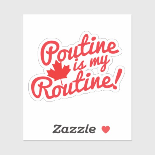 Poutine is mijn routine Canadees motto Sticker (Vel)