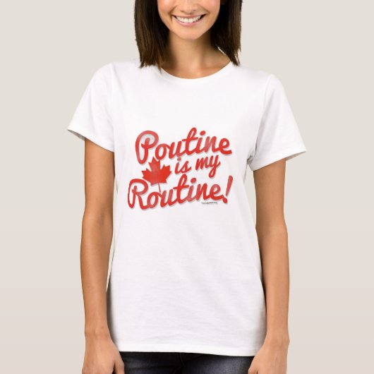 Poutine is mijn Routine T-shirt (Voorkant)