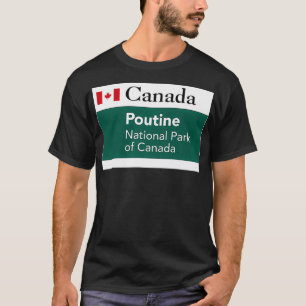 Poutine National Park Canada Quebec Fries Cheese C T-shirt