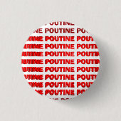POUTINE POUTINE POUTINE POUTINE POUTINE-Button Ronde Button 3,2 Cm (Voorkant)