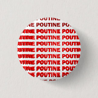 POUTINE POUTINE POUTINE POUTINE POUTINE-Button Ronde Button 3,2 Cm
