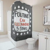Poutine Review 5 Sterren Douchegordijn (In situ)