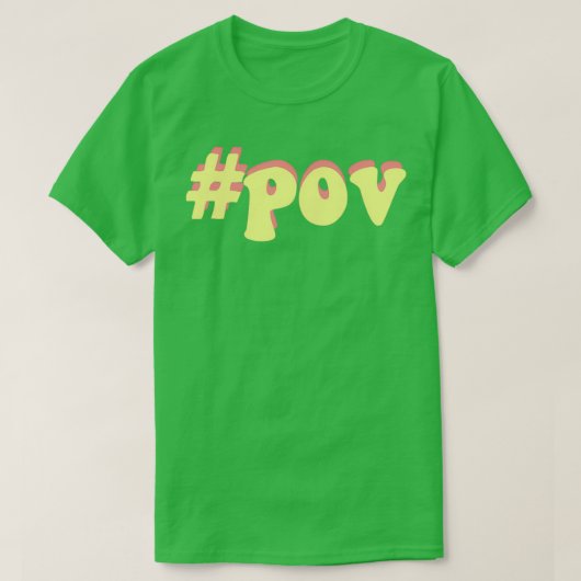 pov hashtag pov tiktok t-shirt (Design voorkant)