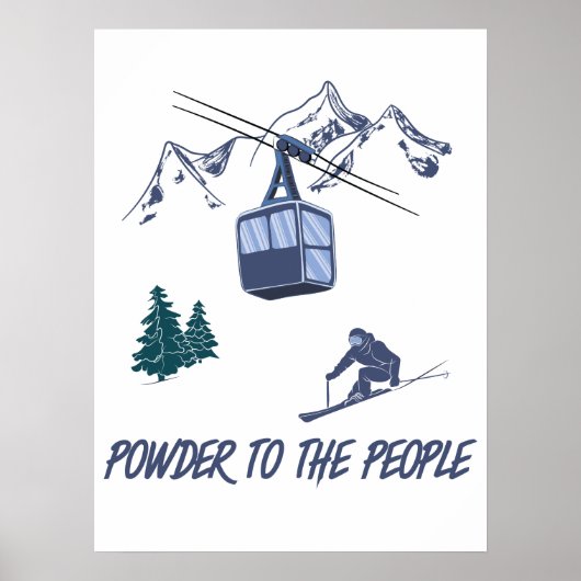 Powder to People Ski Resort Poster (Voorkant)