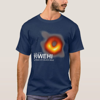 Powehi eerste afbeelding van een zwart gat 10 apri t-shirt