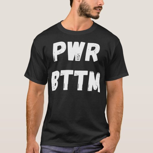 Power Bottom Gay Man Pride Maand 2022 LGBTQ+ Manne T-shirt (Voorkant)