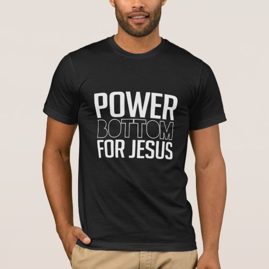 Power Bottom voor Jezus T-shirt (Voorkant)