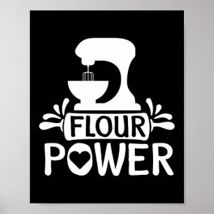 Power Bread Baker Baking Flour Poster