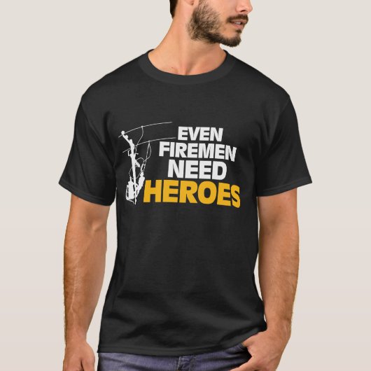 Power Lineman Gift Funny zelfs Firemen heeft helde T-shirt (Voorkant)