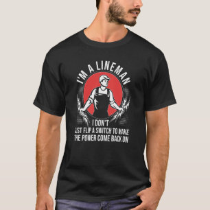 Power Lineman Quote Pole die de elektronische draa T-shirt