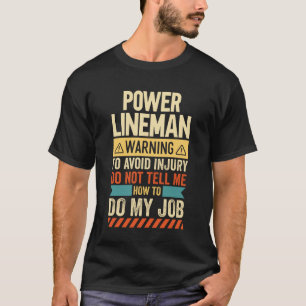 Power Lineman-waarschuwing T-shirt