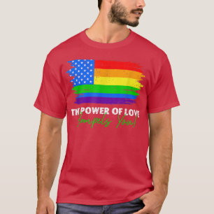 Power Of Love Compels You LGBT USA Rainbow 4th T-shirt