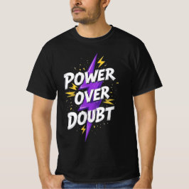 "Power Over Doubt" Mannen-T-shirt ontwerp T-shirt