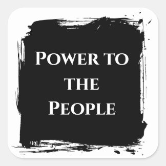Power to the People t-shirt politieke stellingnam Vierkante Sticker