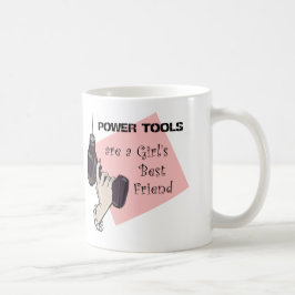 Power tools zijn de beste vriendin van een meisje koffiemok