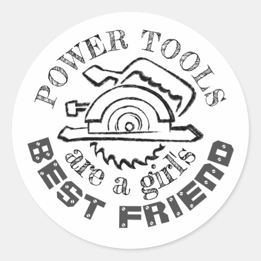 Power tools zijn de beste vriendin van een meisje ronde sticker (Voorkant)