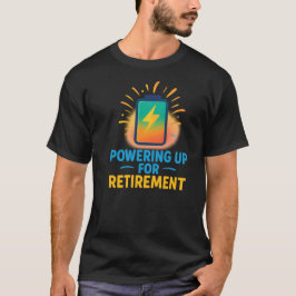 Power Up voor pensioen - T-shirt met batterijpicto