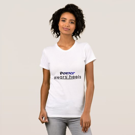 power wears heels bold typography design t-shirt (Voorkant volledig)