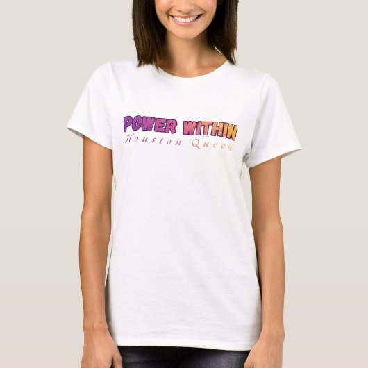POWER WITHIN Houston Queen Empowered Women T-shirt (Voorkant)