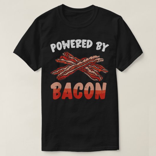 Powered by Bacon Funny Foodie Pork Lover Pig Bacon T-shirt (Design voorkant)