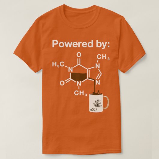 Powered by Caffeine Coffee Drinker Science Addict T-shirt (Design voorkant)
