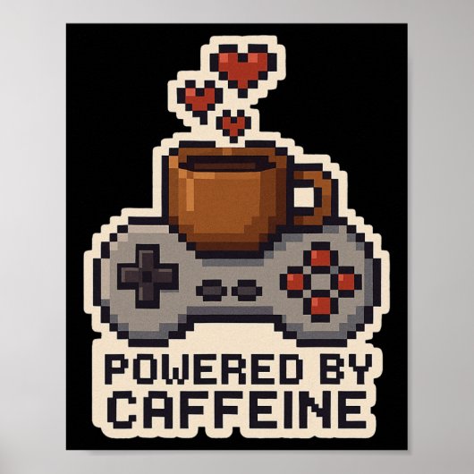 Powered By Caffeine Pixel Art Gamer Coffee Lover G Poster (Voorkant)