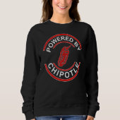 Powered by Chipotle Funny Chipotle Trui (Voorkant)