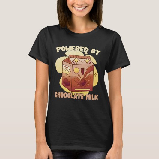 Powered By Chocolate Milk  Chocolate Milk  Quote T-shirt (Voorkant)
