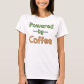 Powered by Coffee T-Shirt (Voorkant)