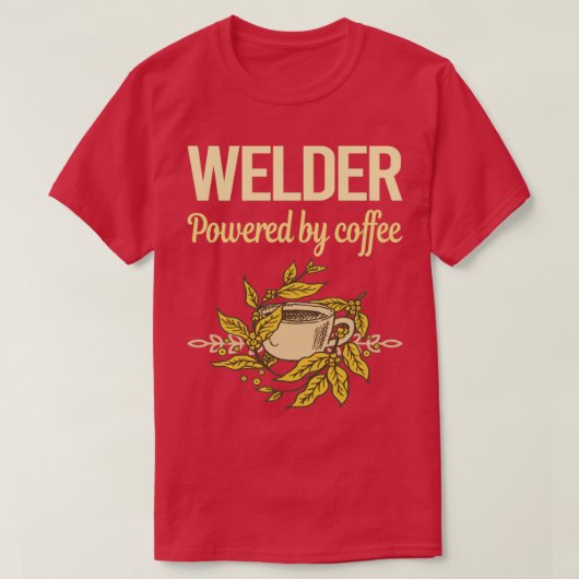 Powered by Coffee Welder T-shirt (Design voorkant)
