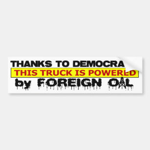 Powered by Foreign Oil Bumpersticker
