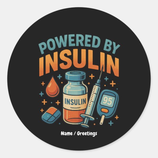 Powered by Insulin Diabetes Awareness Funny Quote Ronde Sticker (Voorkant)