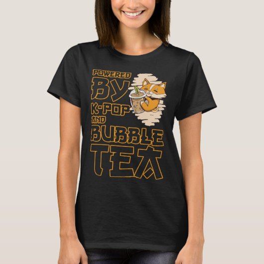 Powered by K Pop and Bubble Tea  Boba Tea  KPOP T-shirt (Voorkant)