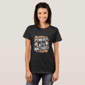 Powered by Latte Macchiato Coffee Time T-shirt (Voorkant volledig)