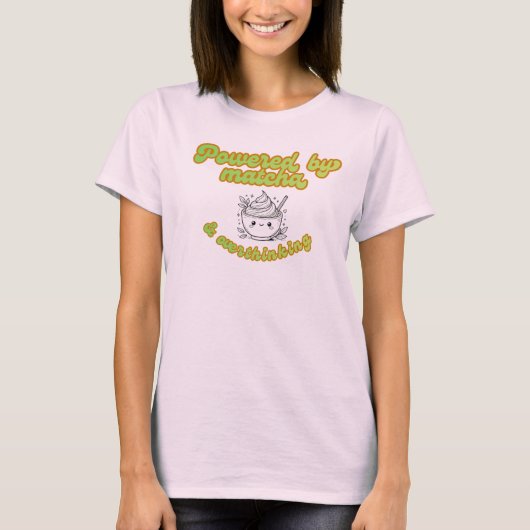 Powered by Matcha & Overthinking | Aesthetic Tee T-shirt (Voorkant)