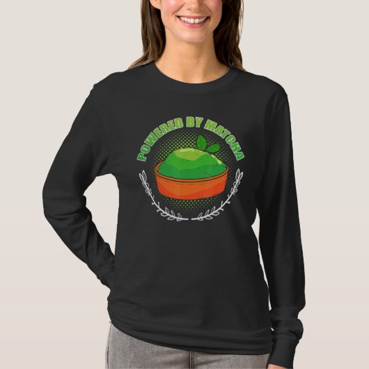 Powered by Matcha Tea Power T-shirt (Voorkant)