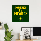 Powered by Physics Poster (Thuiskantoor)