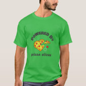Powered by Pizza Slices-School Lunch Break T-shirt (Voorkant)