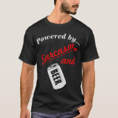 Powered by Sarcasm and Beer Novelty T-shirt (Voorkant)