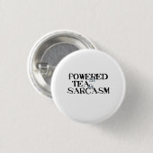 Powered by Tea & Sarcasm Ronde Button 3,2 Cm (Voorkant /achterkant)