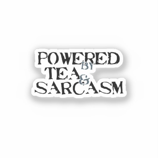Powered by Tea & Sarcasm Sticker (Voorkant)