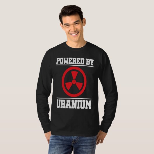 Powered By Uranium Nuclear Engineer T-shirt (Voorkant volledig)
