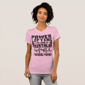 Powerlifting is als een triatlon voor echte vrouwe t-shirt (Voorkant volledig)