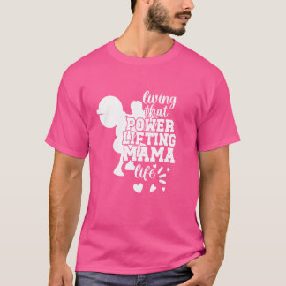 Powerlifting Mama Leven Powerlifting Moeder Powerl T-shirt