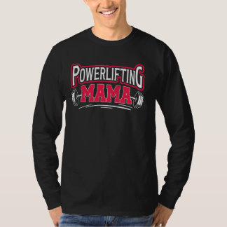 Powerlifting Mama Powerlifting Mama van een Powerl T-shirt