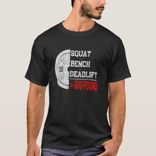 Powerlifting Strength Train Squat Deadlift Bench 5 T-shirt (Voorkant)